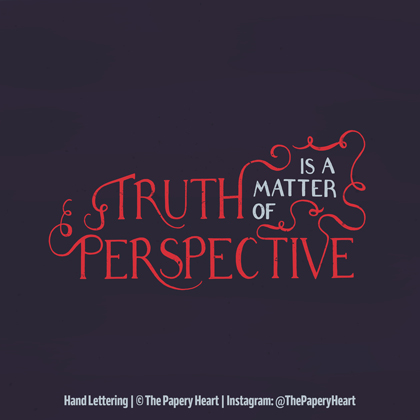 Handlettering of Truth is a Matter of Perspective Quote